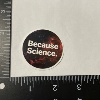 Because science galaxy large sticker decal NEW 