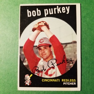 1959 - TOPPS EXMT - NRMT BASEBALL - CARD NO. 506 - BOB PURKEY - REDLEGS