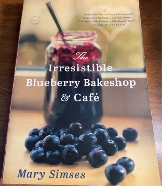 The Irresistible Blueberry Bakeshop & Cafe by Mary Simses 