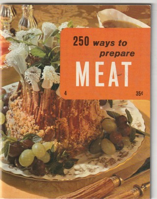 Soft Covered Recipe Book: 250 Ways to Prepare Meat