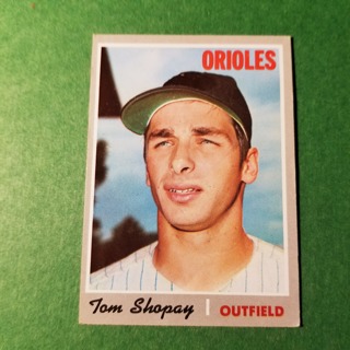 1970 - TOPPS BASEBALL CARD NO. 363 - TOM SHOPAY - ORIOLES