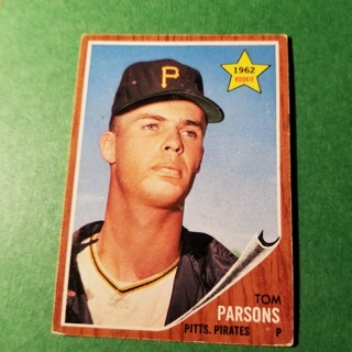 1962 - TOPPS BASEBALL CARD NO. 326 - TOM PARSONS ROOKIE - PIRATES