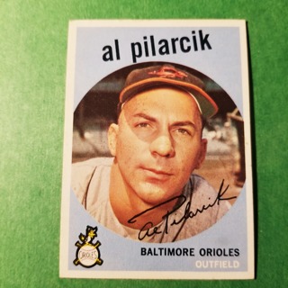 1959 - TOPPS BASEBALL CARD NO. 7 - AL PILARCIK - ORIOLES