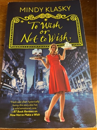To Wish or Not to Wish by Mindy Klasky 