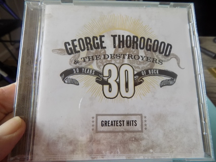 George Thorogood the Destroyer 30 years of Rocks Greatest Hits CD