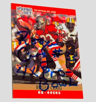 Autographed 1990 Pro Set Series 1 Football - Roger Craig - 49ers/With 4 X Pro Bowl Inscription 