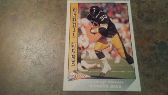 1991 PACIFIC MERRIL HOGE PITTSBURGH STEELERS FOOTBALL CARD# 425