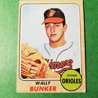 1968 - TOPPS BASEBALL CARD NO. 489 - WALLY BUNKER - ORIOLES