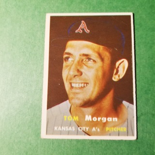 1957 - TOPPS BASEBALL CARD NO. 239 - TOM MORGAN - A'S