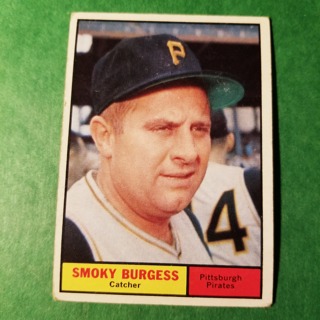 1961 - TOPPS BASEBALL CARD NO. 461 - SMOKY BURGESS - PIRATES