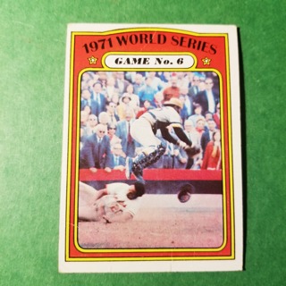 1972 - TOPPS BASEBALL CARD NO. 228 - 1971 WORLD SERIES GAME # 6