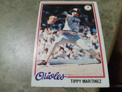 1978 TOPPS TIPPY MARTINEZ BALTIMORE ORIOLES BASEBALL CARD# 393