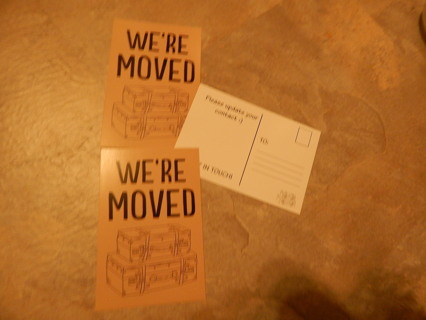 POSTCARDS ~~  "WE'RE MOVED"