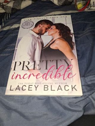 Pretty Incredible by Lacey Black