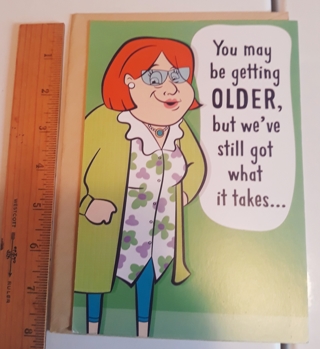 Funny Birthday Card (Getting Older) with Envelope