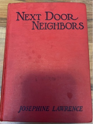 Next Door Neighbors by Josephine Lawrence 