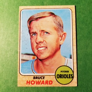 1968 - TOPPS BASEBALL CARD NO. 293 - BRUCE HOWARD - ORIOLES