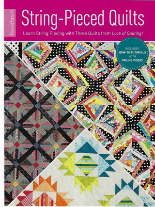 New String Pieced Quilts from Fons &Porter~Booklet 3 Patterns To Try