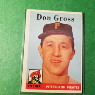 1958 - TOPPS EXMT - NRMT BASEBALL - CARD NO. 172 - DON GROSS - PIRATES