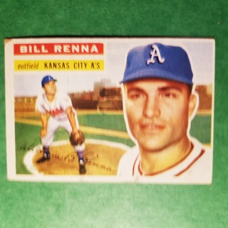 1956 - TOPPS BASEBALL CARD NO. 82 - BILL RENNA - A'S - BV= $15