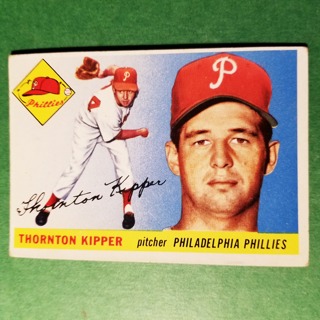 1955 - TOPPS BASEBALL CARD NO. 62 - THORNTON KIPPER - PHILLIES