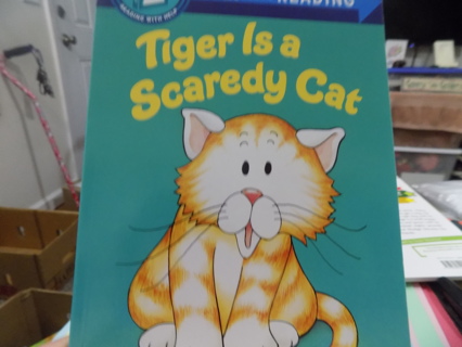 Step 2 Reading with help Step into Reading Tiger is a Scardy Cat