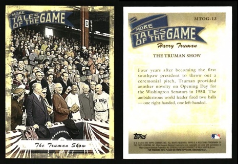 2010 Topps Update More Tales of the Game "The Truman Show" #MTOG-13 - Harry Truman First Pitch 1950