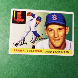 1955 - TOPPS BASEBALL CARD NO. 106 - FRANK SULLIVAN - RED SOX