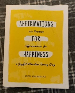 Positive Affirmations For Happiness by Kelsey Roualdes SCVR Book New