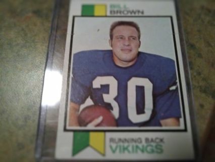 1973 TOPPS BIILL BROWN MINNESOTA VIKINGS FOOTBALL CARD# 474