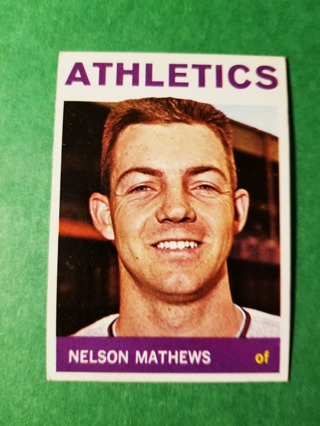 1964 - TOPPS EXMT  BASEBALL - CARD NO. 366 - NELSON MATHEWS - A'S