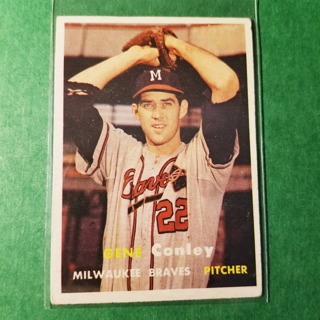 1957 - TOPPS EX- NRMT+ BASEBALL CARD NO. 28 - GENE CONLEY - BRAVES