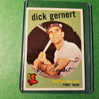 1959 - TOPPS NRMT - MINT BASEBALL - CARD  NO. 13 - DICK GERNERT - RED SOX