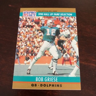 1990 Pro Set - [Base] #24 Hall of Fame Selection - Bob Griese