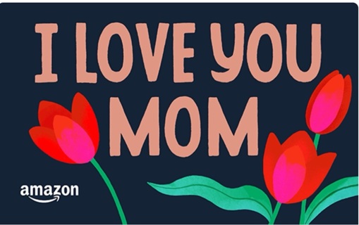  Mothers Day - Amazon Digital Gift Card  Auction - NO GIN- $25-500 Max