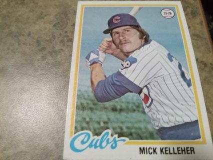 1978 TOPPS MICK KELLEHER CHICAGO CUBS BASEBALL CARD# 564