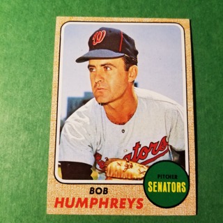 1968 - TOPPS BASEBALL CARD NO. 268 - BOB HUMPHREYS - SENATORS