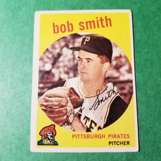 1959 - TOPPS BASEBALL CARD NO. 83 - BOB SMITH - PIRATES