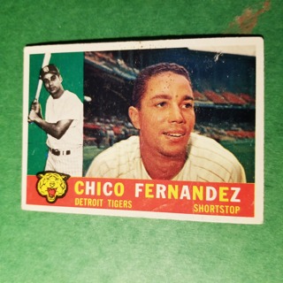 1960 - TOPPS BASEBALL CARD NO. 314 - CHICO FERNANDEZ - TIGERS