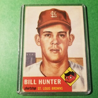 1953 TOPPS BASEBALL  CARD # 166 - BILL HUNTER - BROWNS - NO CREASES - BV= $30