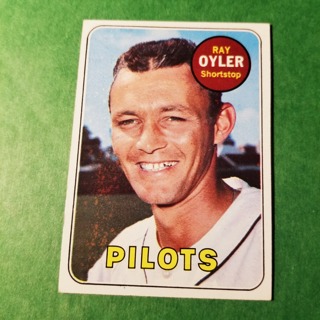  1969 - TOPPS BASEBALL CARD  NO. 178 - RAY OYLER - PILOTS