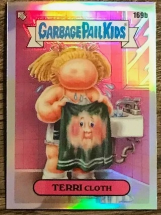 Garbage Pail Kids CHROME Series 5 - Terri Cloth #169b REFRACTOR Foil 2022