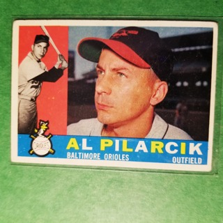 1960 - TOPPS BASEBALL CARD NO. 498 - AL PILARCIK - ORIOLES