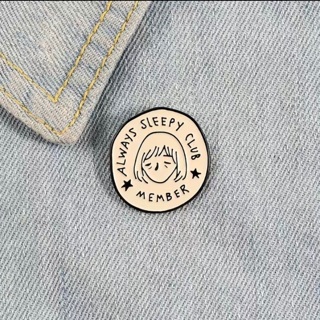 Always Sleepy Club Member Pin 