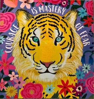 Tiger! Courage quote  - 3 x 3” MAGNET - GIN ONLY