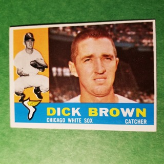 1960 - TOPPS EXMT - NRMT BASEBALL CARD NO. 256 - DICK BROWN - WHITE SOX