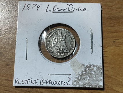 1874 Dime Restrike Reproduction Coin