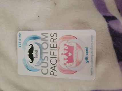 Custom pacifier $30 gift card