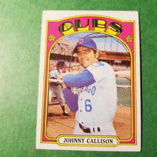 1972 - TOPPS BASEBALL CARD NO. 364 - JOHNNY CALLISON - CUBS