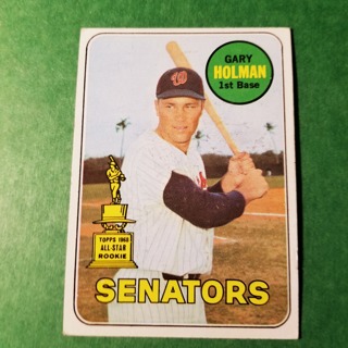 1969 - TOPPS BASEBALL CARD NO. 361 - GARY HOLMAN ROOKIE ALLSTAR - SENATORS